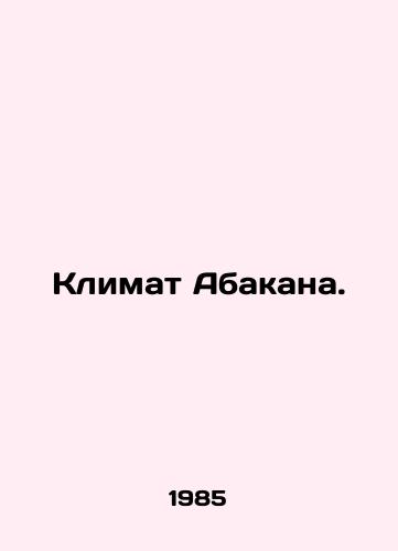 Klimat Abakana./Abakan climate. In Russian - landofmagazines.com