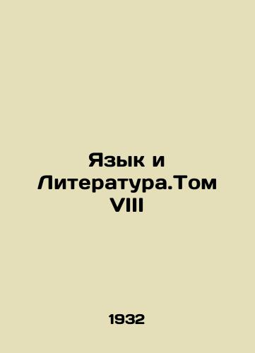 Yazyk i Literatura.Tom VIII/Language and Literature. Volume VIII In Russian - landofmagazines.com