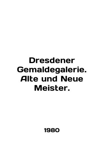 Dresdener Gemaldegalerie. Alte und Neue Meister./Dresdener Gemaldegalerie. Alte und Neue Meister. In German - landofmagazines.com