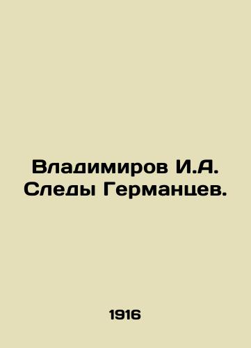 Vladimirov I.A. Sledy Germantsev./Vladimirov I.A. Traces of Germantsev. In Russian - landofmagazines.com