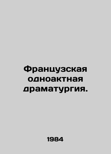 Frantsuzskaya odnoaktnaya dramaturgiya./French one-act drama. In Russian - landofmagazines.com