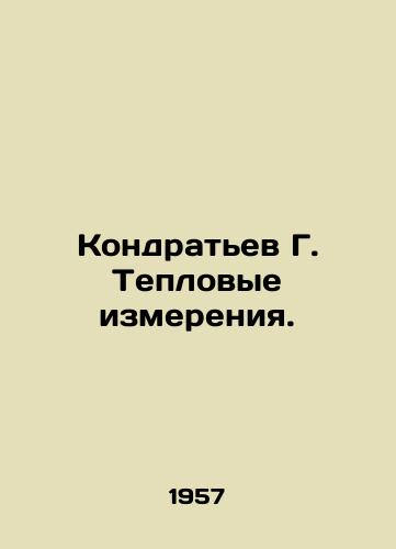 Kondratev G. Teplovye izmereniya./Kondratyev G. Thermal measurements. In Russian - landofmagazines.com