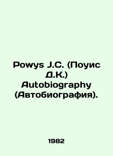 Powys J.C. (Pouis D.K.) Autobiography (Avtobiografiya)./Powys J.C. Autobiography. In Russian - landofmagazines.com