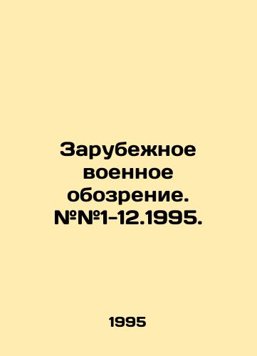 Zarubezhnoe voennoe obozrenie. ##1-12.1995./Foreign Military Review. # # 1-12.1995. In Russian - landofmagazines.com
