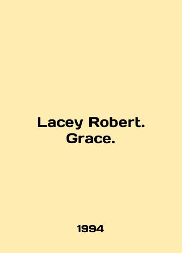 Lacey Robert. Grace./Lacey Robert. Grace. In English - landofmagazines.com