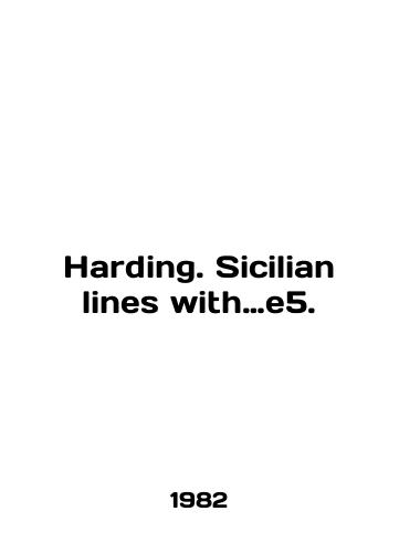 Harding. Sicilian lines with…e5./Harding. Sicilian lines with e5. In English - landofmagazines.com