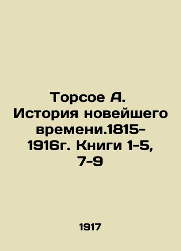 Torsoe A. Istoriya noveyshego vremeni.1815-1916g. Knigi 1-5, 7-9/Torsoe A. The History of Modern Times. 1815-1916. Books 1-5, 7-9 In Russian - landofmagazines.com
