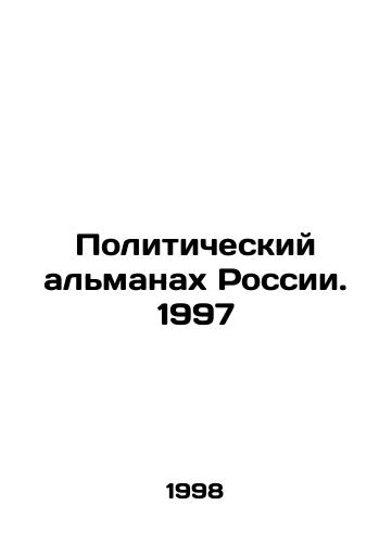 Politicheskiy almanakh Rossii. 1997/he Political Almanac of Russia. 199 In Russian - landofmagazines.com