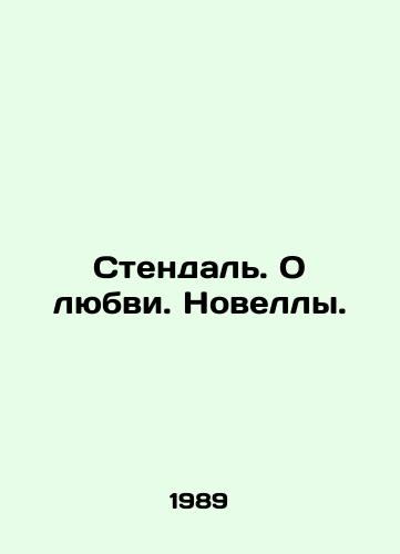 Stendal. O lyubvi. Novelly./Stendal. On Love. Novels. In Russian - landofmagazines.com