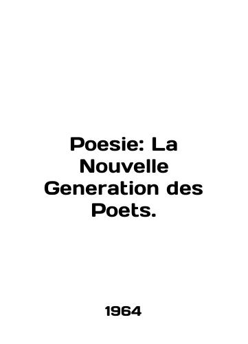 Poesie: La Nouvelle Generation des Poets./Poesie: La Nouvelle Generation des Poets. In English - landofmagazines.com