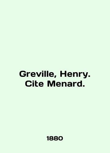 Greville, Henry. Cite Menard./Greville, Henry. Cite Menard. In English - landofmagazines.com
