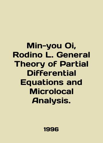Min-you Oi, Rodino L. General Theory of Partial Differential Equations and Microlocal Analysis./Min-you Oi, Rodino L. General Theory of Partial Differential Equations and Microlocal Analysis. In English - landofmagazines.com