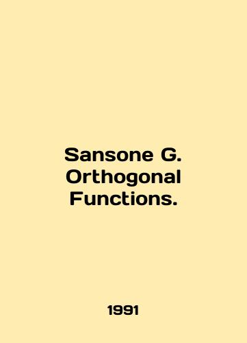 Sansone G. Orthogonal Functions./Sansone G. Orthogonal Functions. In English - landofmagazines.com