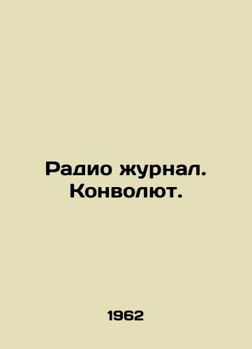 Radio zhurnal. Konvolyut./Radio Journal. Convolutee. In Russian - landofmagazines.com