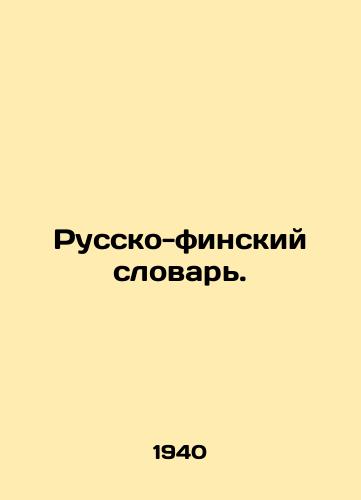 Russko-finskiy slovar./Finnish-Russian Dictionary. - landofmagazines.com