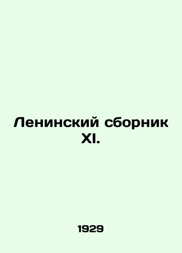Leninskiy sbornik XI./Leninsky sbornik XI. - landofmagazines.com