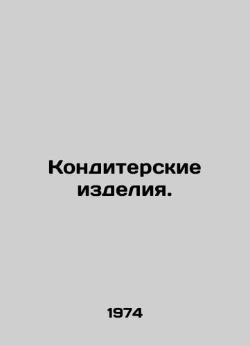 Konditerskie izdeliya./Confectionery. - landofmagazines.com