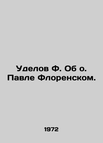 Udelov F. Ob o. Pavle Florenskom./The Fr. Paul of Florenskys lot. - landofmagazines.com