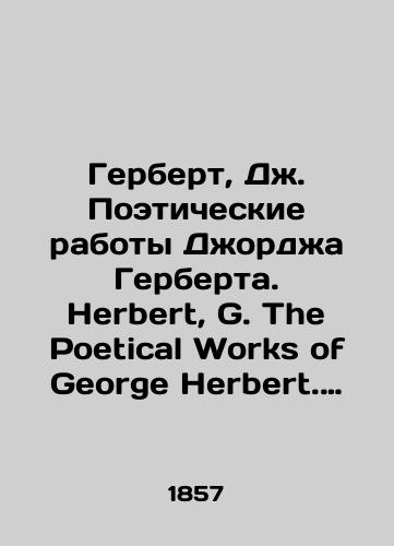 Gerbert, Dzh. Poeticheskie raboty Dzhordzha Gerberta. Herbert, G. The Poetical Works of George Herbert. Illustrated. Na angl. yaz. London: James Nisbet & Co.,  18/Herbert, J. Poetry Works by George Herbert. Herbert, G. The Poetic Works of George Herbert. Illustrated. London: James Nisbet & Co.,  18 - landofmagazines.com