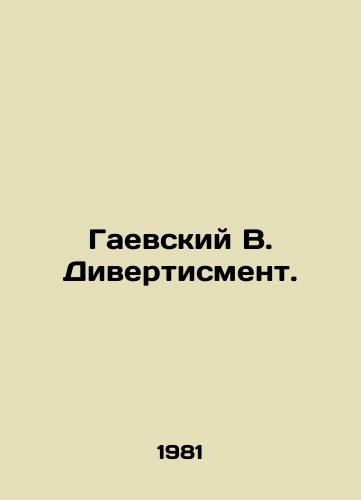 Gaevskiy V. Divertisment./Gaevsky V. Divertisation. In Russian - landofmagazines.com