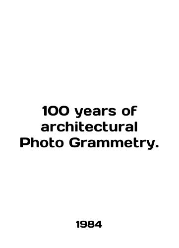 100 years of architectural Photo Grammetry./100 years of architectural Photo Grammetry. In German - landofmagazines.com