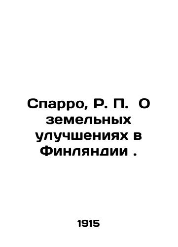 Sparro, R. P. O zemelnykh uluchsheniyakh v Finlyandii ./Sparro, R. P. On Land Improvement in Finland. In Russian - landofmagazines.com