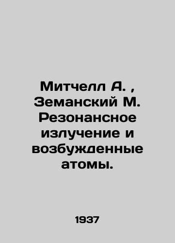 Mitchell A.,  Zemanskiy M. Rezonansnoe izluchenie i vozbuzhdennye atomy./Mitchell A.,  Zemansky M. Resonance and excited atoms. In Russian - landofmagazines.com