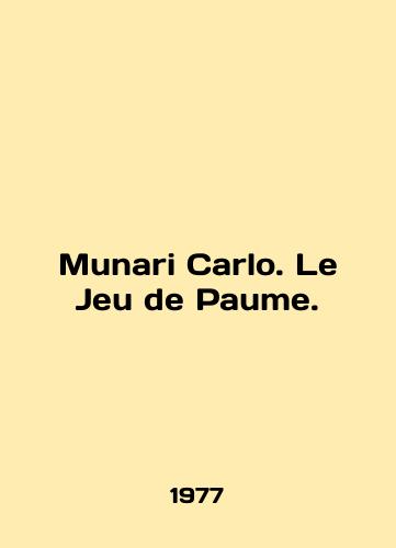 Munari Carlo. Le Jeu de Paume./Munari Carlo. Le Jeu de Paume. In English - landofmagazines.com