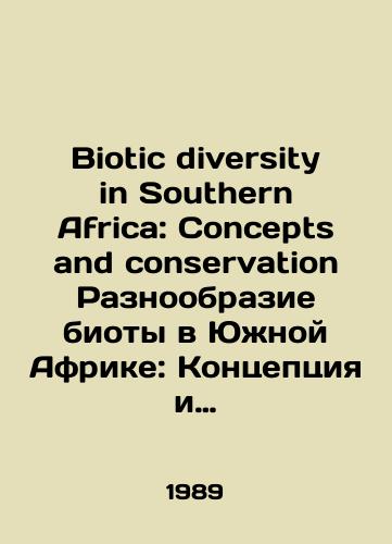 Biotic diversity in Southern Africa: Concepts and conservation Raznoobrazie bioty v Yuzhnoy Afrike: Kontseptsiya i okhrana./Biotic diversity in Southern Africa: Concepts and conservation Biota diversity in South Africa: Concept and conservation. In Russian - landofmagazines.com