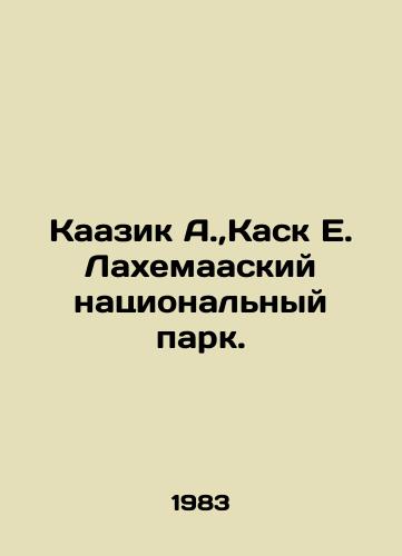Kaazik A., Kask E. Lakhemaaskiy natsionalnyy park./Kaazik A.,  Kask E. Lahemaa National Park. In Russian - landofmagazines.com