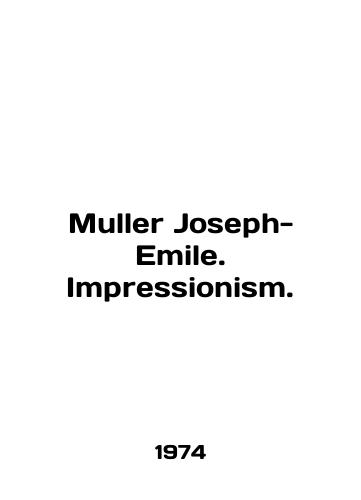 Muller Joseph-Emile. Impressionism./Mueller Joseph-Emile. Impressionism. In English - landofmagazines.com