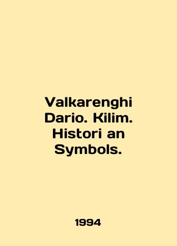 Valkarenghi Dario. Kilim. Histori an Symbols./Valkarenghi Dario. Kilim. Histori an Symbols. In English - landofmagazines.com