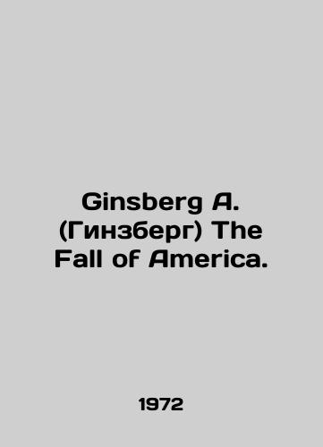 Ginsberg A. (Ginzberg) The Fall of America./Ginsberg A. (Ginsberg) The Fall of America. In Russian - landofmagazines.com