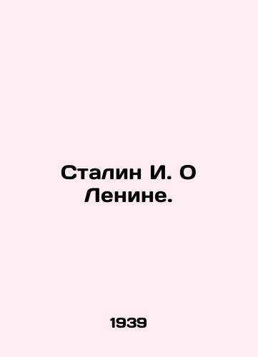 Stalin I. O Lenine./Stalin I. On Lenin. In Russian - landofmagazines.com