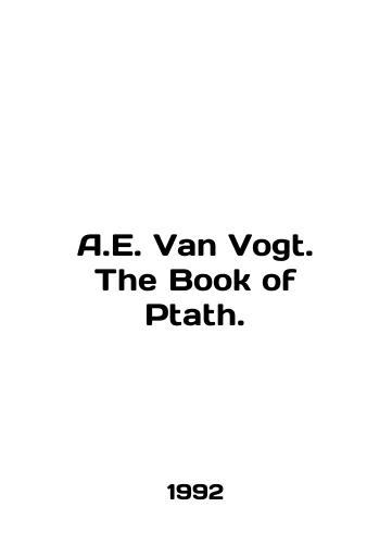 A.E. Van Vogt. The Book of Ptath./A.E. Van Vogt. The Book of Ptath. In English - landofmagazines.com