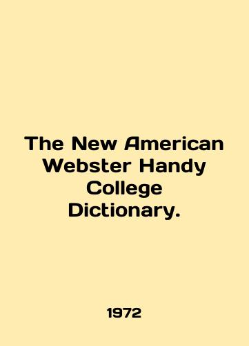 The New American Webster Handy College Dictionary./The New American Webster Handy College Dictionary. In English - landofmagazines.com