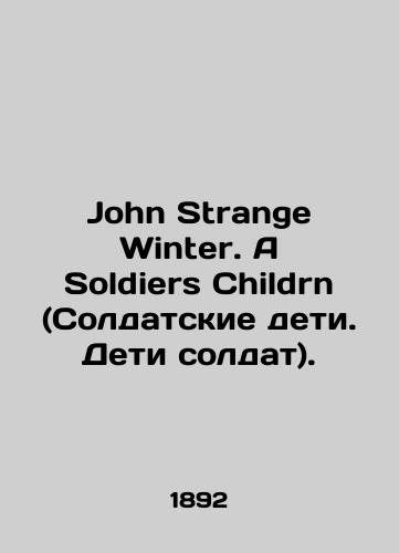 John Strange Winter. A Soldiers Childrn (Soldatskie deti. Deti soldat)./John Strange Winter. A Soldiers Childn. In Russian - landofmagazines.com