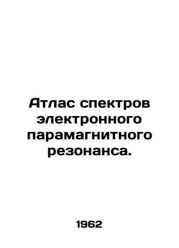 Atlas spektrov elektronnogo paramagnitnogo rezonansa./Atlas of electron paramagnetic resonance spectra. In Russian - landofmagazines.com