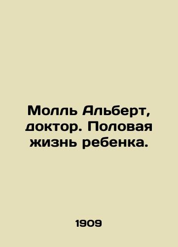 Moll Albert, doktor. Polovaya zhizn rebenka./Moll Albert, doctor. A childs sex life. In Russian - landofmagazines.com