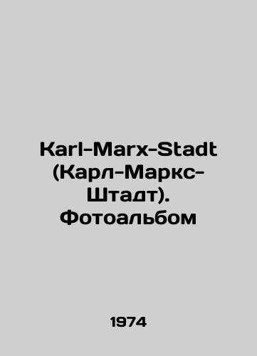 Karl-Marx-Stadt (Karl-Marks-Shtadt). Fotoalbom/Karl-Marx-Stadt. Photo album In Russian - landofmagazines.com