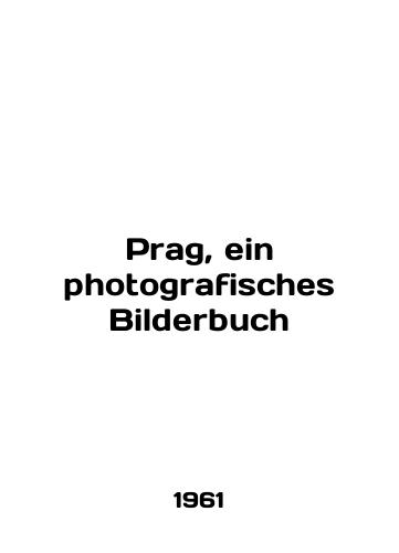 Prag, ein photografisches Bilderbuch/Prag, ein photografisches Bilderbuch In English - landofmagazines.com