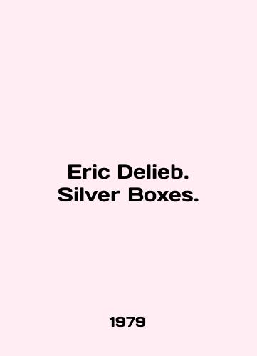 Eric Delieb. Silver Boxes./Eric Delieb. Silver Boxes. In English - landofmagazines.com