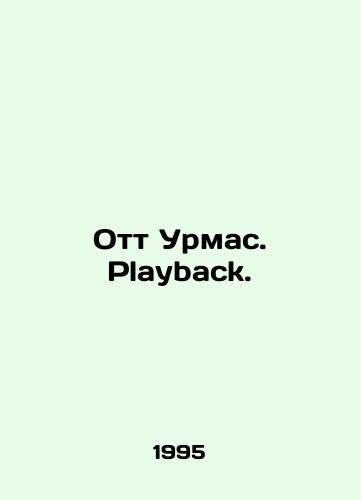 Ott Urmas. Playback./Ott Urmas. Playback. In Russian - landofmagazines.com
