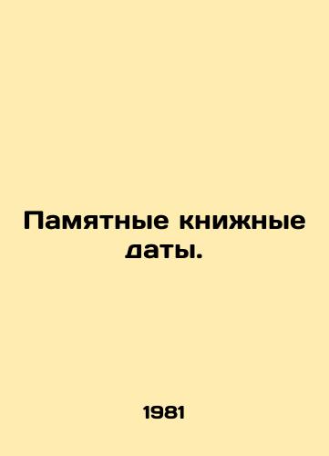 Pamyatnye knizhnye daty./Memorable book dates. In Russian - landofmagazines.com