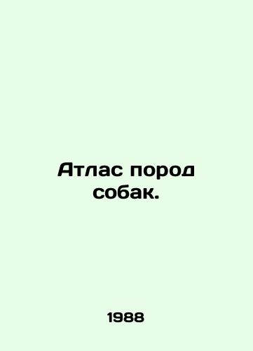 Atlas porod sobak./Atlas of Dog Breeds. In Russian - landofmagazines.com