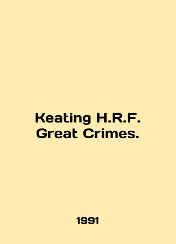 Keating H.R.F. Great Crimes./Keating H.R.F. Great Crimes. In English - landofmagazines.com