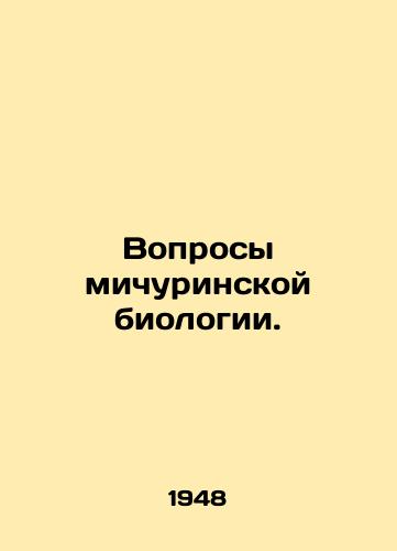 Voprosy michurinskoy biologii./Issues of Michura biology. In Russian - landofmagazines.com