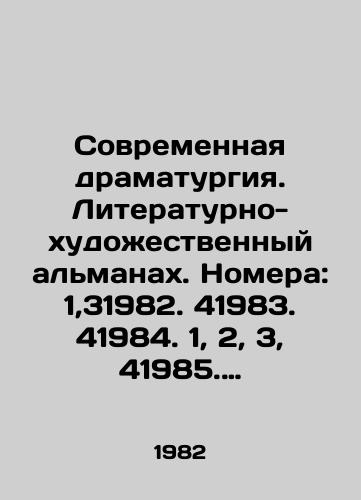 Sovremennaya dramaturgiya. Literaturno-khudozhestvennyy almanakh. Nomera: 1,31982. 41983. 41984. 1, 2, 3, 41985. 1, 2,31986/Modern Drama. Literary and Artistic Almanac. Numbers: 1,31982. 41983. 41984. 1, 2, 3, 41985. 1, 2,31986 In Russian - landofmagazines.com