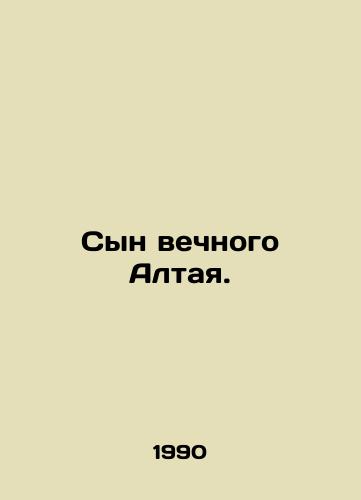 Syn vechnogo Altaya./Son of the eternal Altai. In Russian - landofmagazines.com