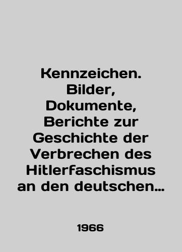 Kennzeichen. Bilder, Dokumente, Berichte zur Geschichte der Verbrechen des Hitlerfaschismus an den deutschen Juden, 1933-1945/Kennzeichen. Bilder, Dokumente, Berichte zur Geschichte der Verbrechen des Hitlerfaschismus an den deutschen Juden, 1933-1945 In German - landofmagazines.com